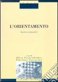 L‘orientamento. Questioni pedagogiche A Buon Prezzo