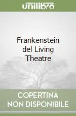 Frankenstein del Living Theatre Compra Online