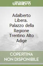 Adalberto Libera. Palazzo della Regione Trentino Alto Adige Di Tendenza