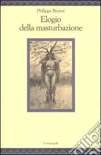 Elogio della masturbazione Compra Adesso
