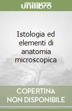 Istologia ed elementi di anatomia microscopica Miglior Prezzo
