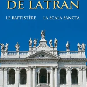 La Basilique Saint-Jean de Latran. Le baptistère. La Escalier Saint Vendita Finale