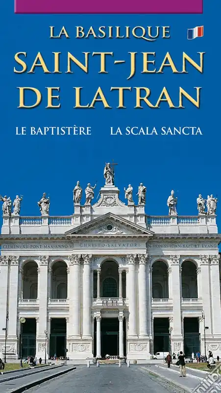 La Basilique Saint-Jean de Latran. Le baptistère. La Escalier Saint Vendita Finale