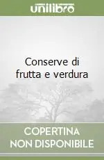 Spedito Oggi Conserve di frutta e verdura