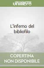 L‘inferno del bibliofilo Non Perdere