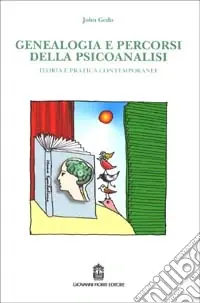 Reso Gratuito Genealogia e percorsi della psicoanalisi. Teoria e pratica contemporanee