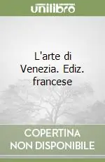 Più Venduto L‘arte di Venezia. Ediz. francese