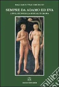 Sempre da Adamo ed Eva. L‘evoluzione della sessualità umana Di Tendenza