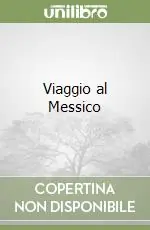 Viaggio al Messico Non Perdere