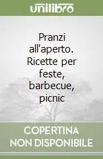 Pranzi all‘aperto. Ricette per feste, barbecue, picnic Must-Have