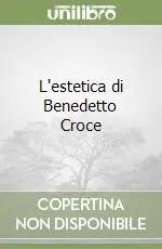 L‘estetica di Benedetto Croce Promozione Esclusiva