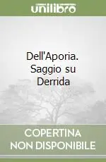 Promozione Dell‘Aporia. Saggio su Derrida