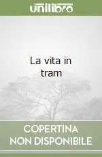La vita in tram Bestseller
