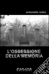 Esclusivo L‘ossessione della memoria