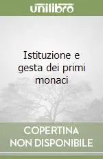 Super Prezzo Istituzione e gesta dei primi monaci