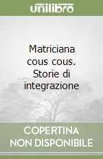 Più Venduto Matriciana cous cous. Storie di integrazione