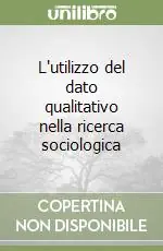 L‘utilizzo del dato qualitativo nella ricerca sociologica Prezzo Basso