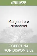 Margherite e crisantemi Nuova Collezione