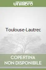 Toulouse-Lautrec Ordina Subito