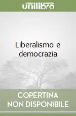 Liberalismo e democrazia Reso Gratuito