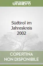 Südtirol im Jahreskreis 2002 Promozione