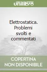 Super Prezzo Elettrostatica. Problemi svolti e commentati