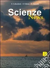 Solo Oggi Scienze news. Modulo B. Per le Scuole superiori