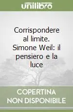 Pagamento Sicuro Corrispondere al limite. Simone Weil il pensiero e la luce