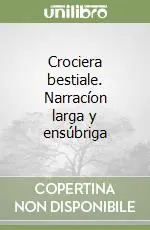 Compra Oggi Stesso Crociera bestiale. Narracíon larga y ensúbriga