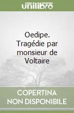 Oedipe. Tragédie par monsieur de Voltaire Offerta Speciale