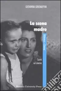 Più Venduto La scena madre. Scritti sul cinema