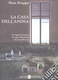 Solo Oggi La casa dell‘anima