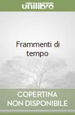 Ultime Pezzi Frammenti di tempo