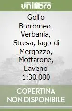 Promo Stagionale Golfo Borromeo. Verbania, Stresa, lago di Mergozzo, Mottarone, Laveno 1 30.000