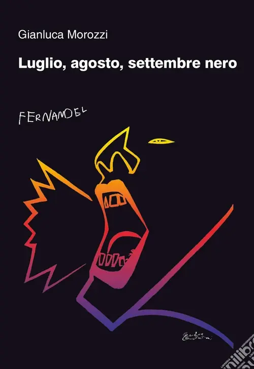 Luglio, agosto, settembre nero Scelto Dai Clienti