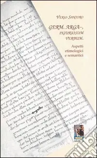 Popolare Germ. arga-iniuriosum verbum. Aspetti etimologici e semantici