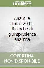 Analisi e diritto 2001. Ricerche di giurisprudenza analitica Occasione Imperdibile