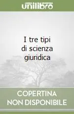 Offerta Del Giorno I tre tipi di scienza giuridica