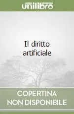 Il diritto artificiale Prezzo Scontato