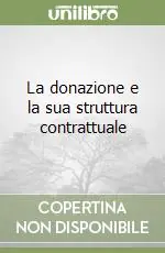 Economico La donazione e la sua struttura contrattuale