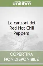 Direttamente Dal Produttore Le canzoni dei Red Hot Chili Peppers