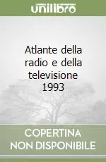 Atlante della radio e della televisione 1993 Spedito Oggi