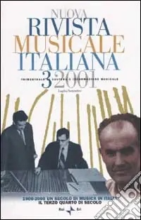 Nuova rivista musicale italiana (2001). Vol. 3 1900-2000 un secolo di musica in Italia. Il terzo quarto di secolo Prezzo Basso