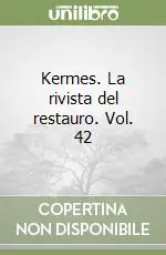 Prezzo Scontato Kermes. La rivista del restauro. Vol. 42