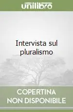 Nuova Collezione Intervista sul pluralismo