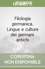 Nuova Collezione Filologia germanica. Lingue e culture dei germani antichi