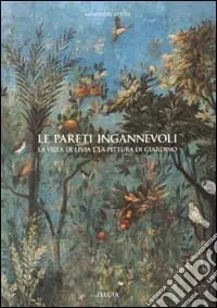 Le pareti ingannevoli. La villa di Livia e la pittura di giardino. Ediz. illustrata Affare