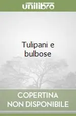 Tulipani e bulbose Prezzo Di Fabbrica