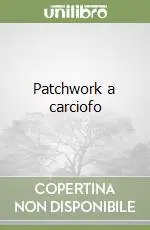 Vendita Finale Patchwork a carciofo