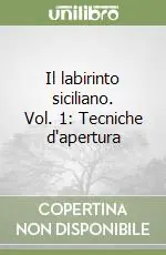 Il labirinto siciliano. Vol. 1 Tecniche d‘apertura Economico